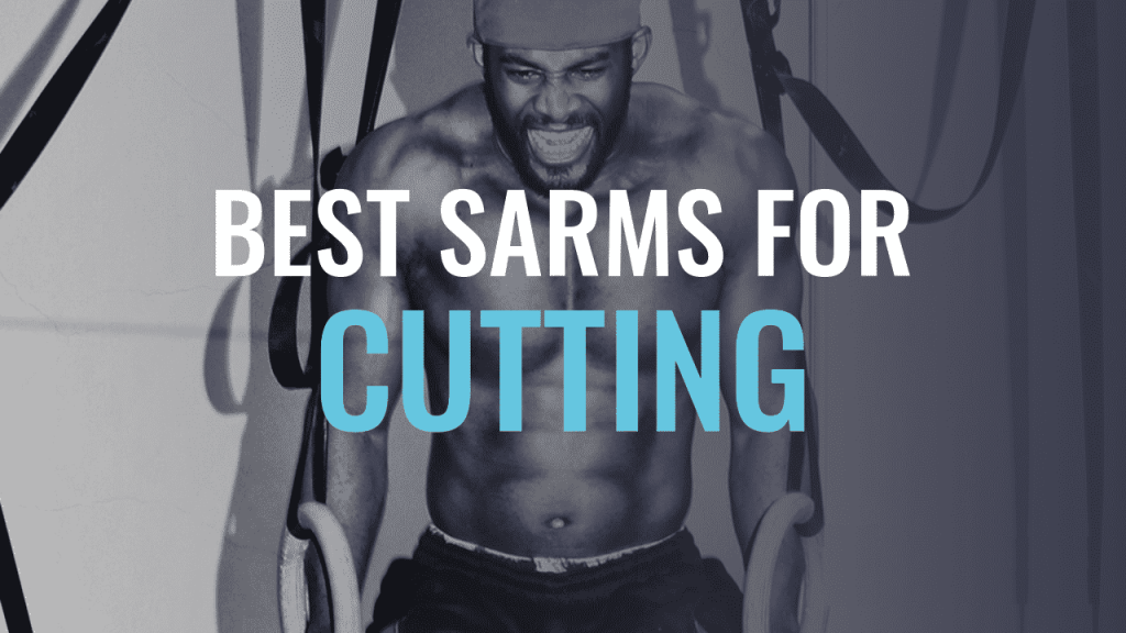 Best Sarms For Cutting