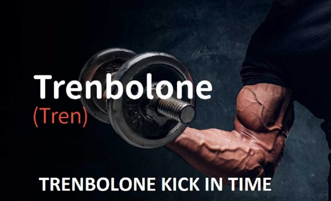 Trenbolone Kick In Time
