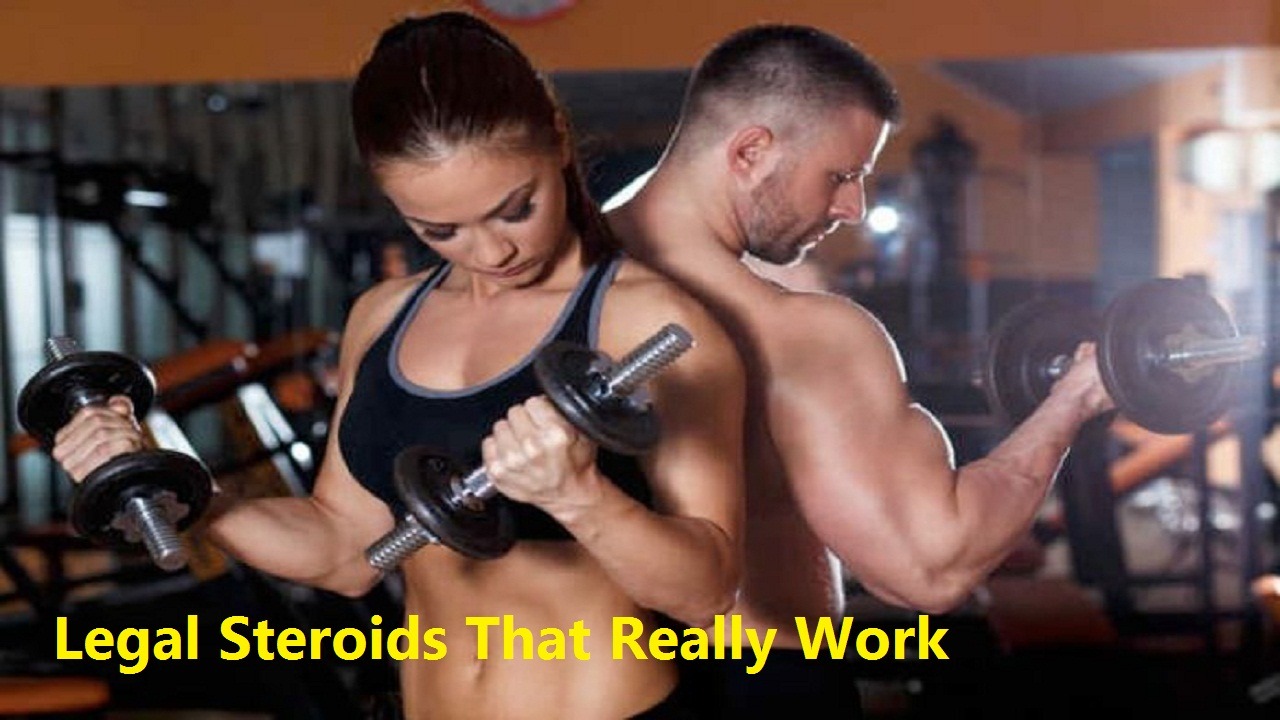 Legal Steroids That Really Work