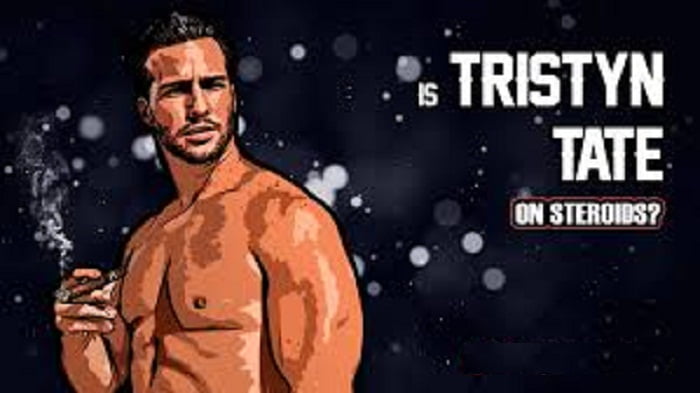 Tristan Tate Steroids