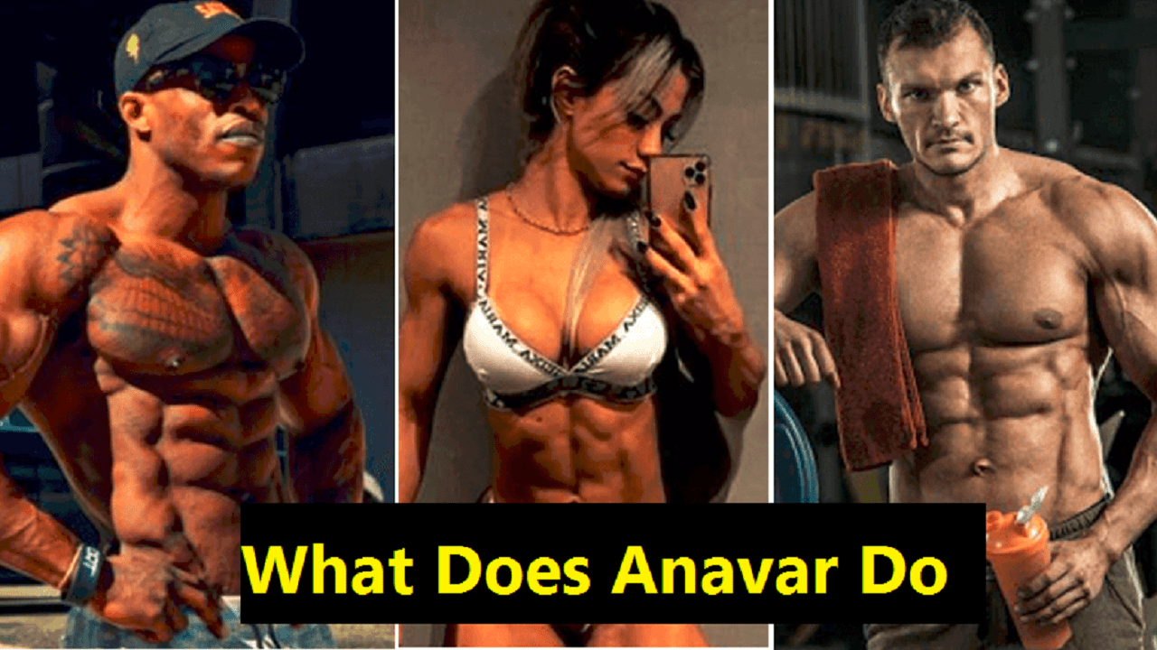 What Does Anavar Do