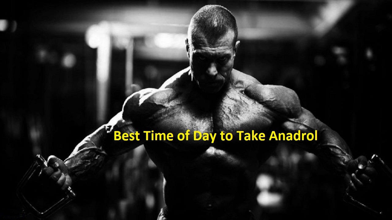 Best Time of Day to Take Anadrol