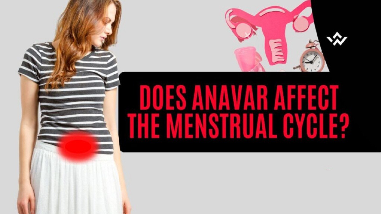 Does Anavar Affect the Menstrual Cycle