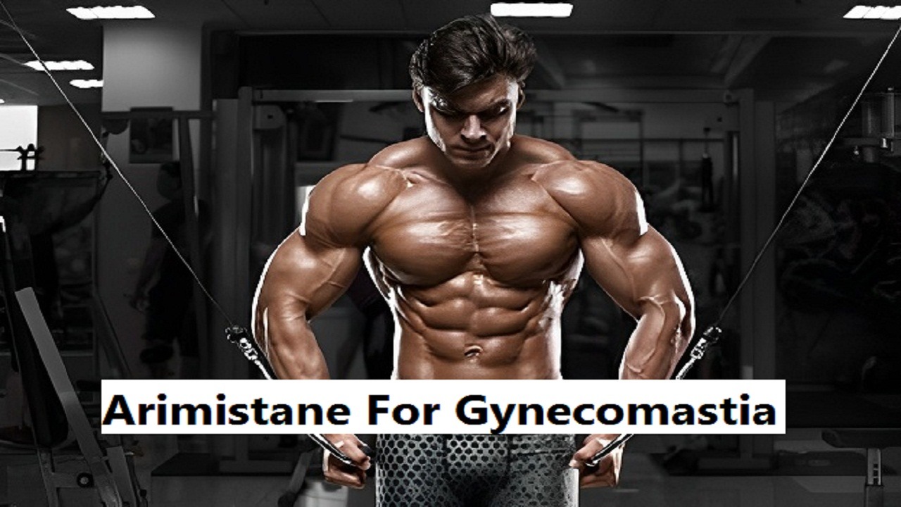 Arimistane for Gynecomastia