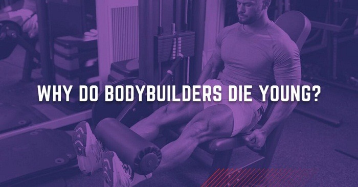 Why-do-bodybuilders-die-young
