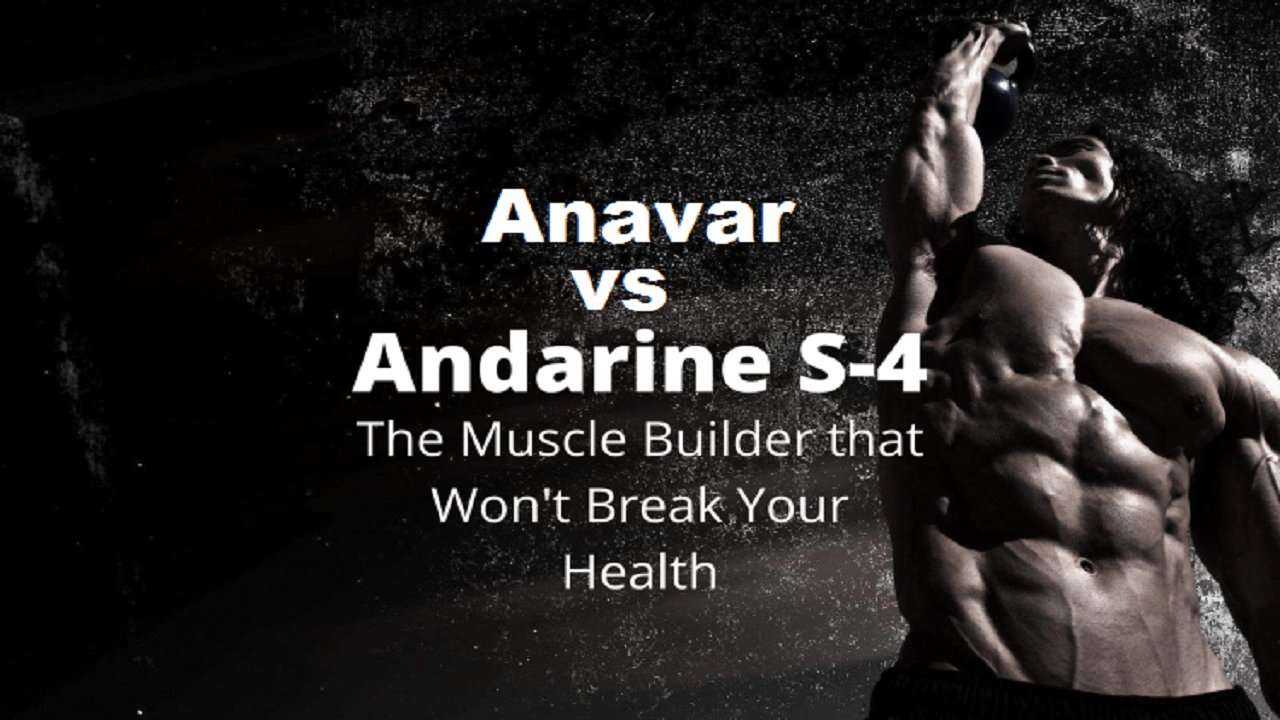 Anavar vs S4