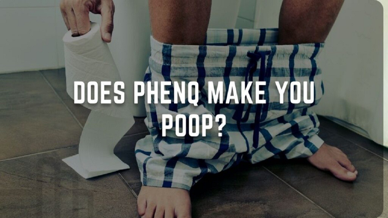 Does PhenQ Make You Poop