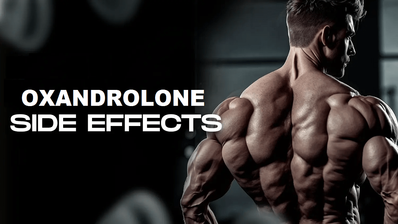 Oxandrolone Side Effects