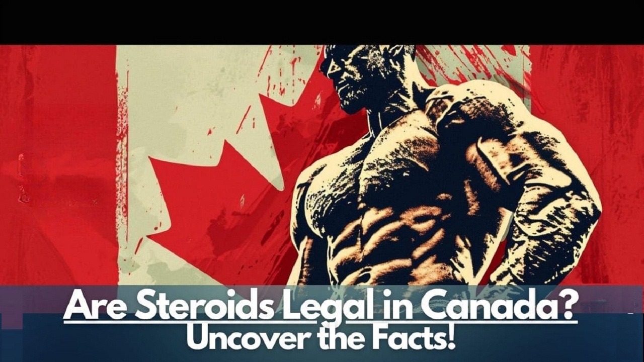 are steroids legal in canada