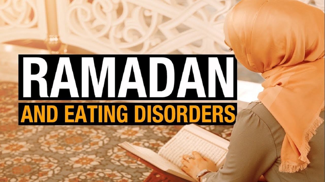 Ramadan and Eating Disorders