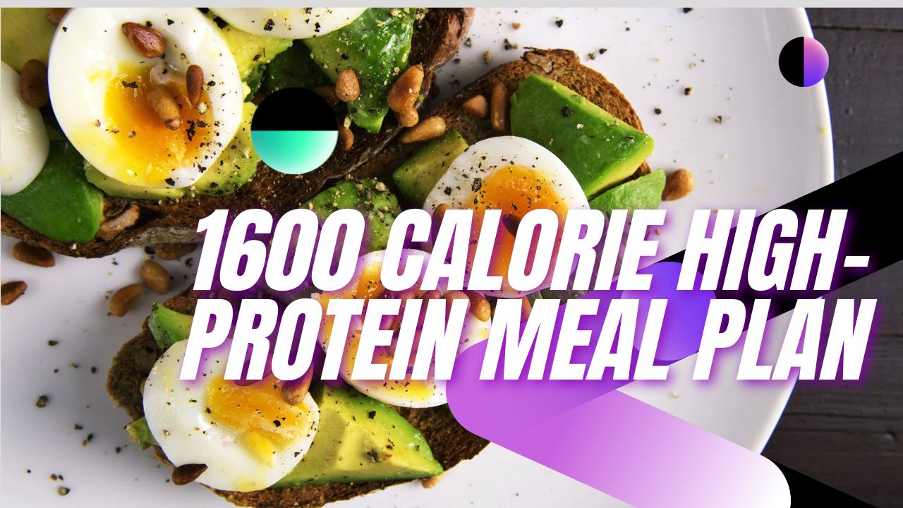 1600 Calorie High Protein Meal Plan For Busy People (Like You!) For ...