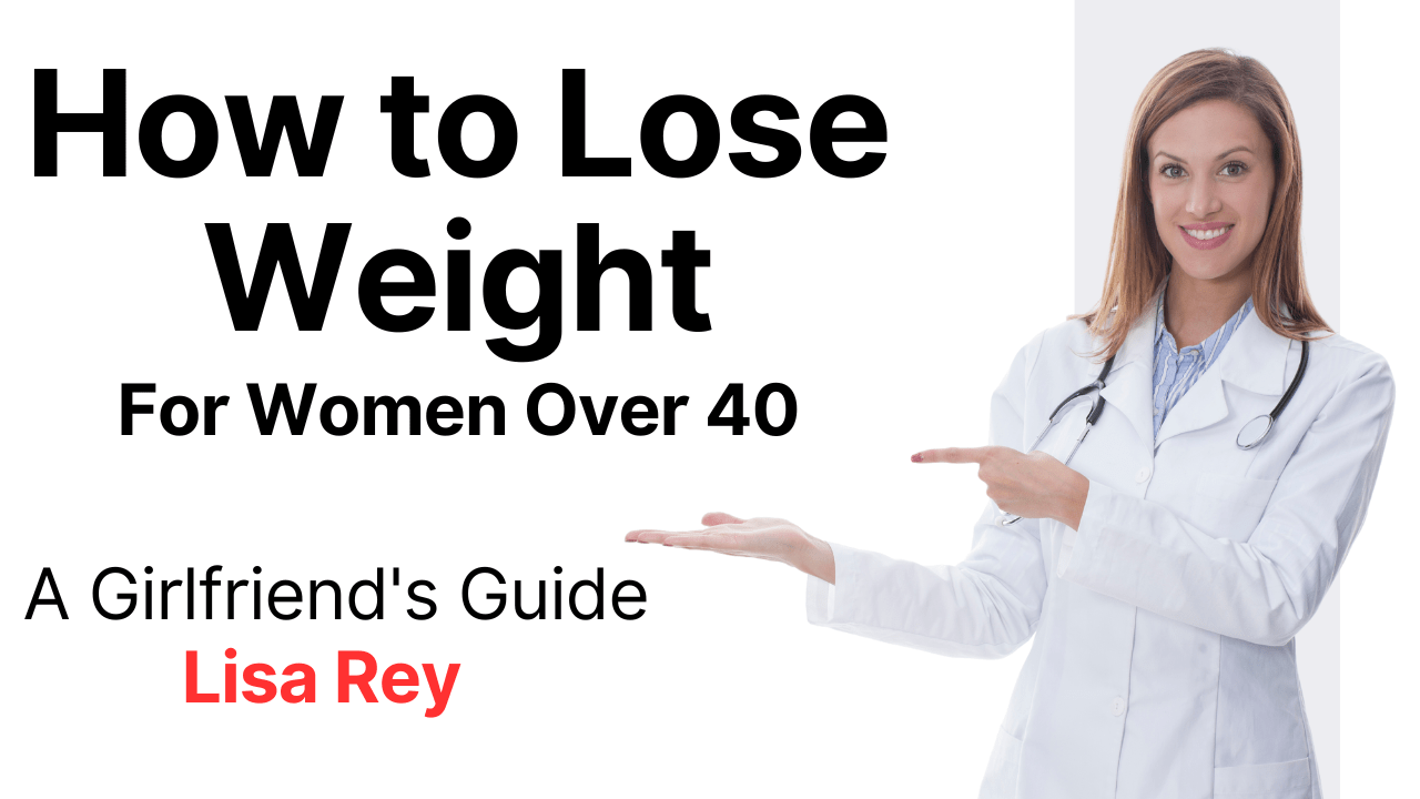 How to Lose Weight For Women Over 40