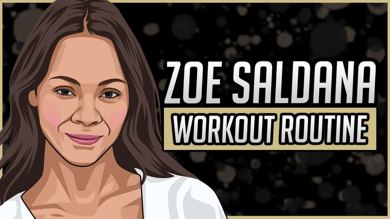 Zoe Saldana Workout Routine